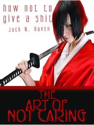 cover image of How Not to Give a Shit!